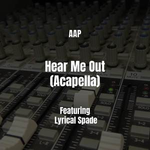 Hear Me Out (Acapella) [Explicit]