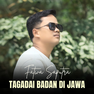 Tagadai Badan Di Jawa