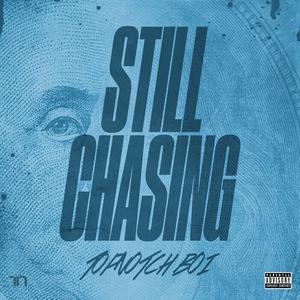 Still Chasing (Explicit)