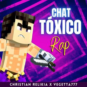 Rap del Chat Tóxico (feat. Vegetta777) [Explicit]