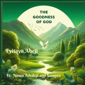 The Goodness of God (feat. Noma Adedeji & Sampro)