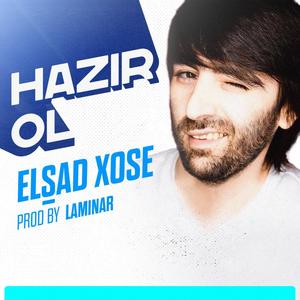 Hazir ol (feat. Elshad Xose)