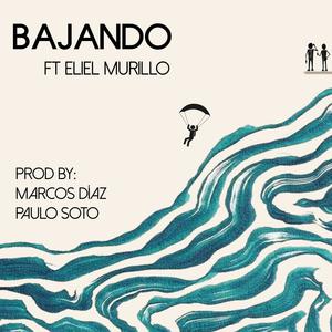 Marcos Diazz - Bajando (feat. Eliel Murillo & Paulo Soto)