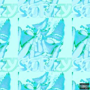 sorry xo (Explicit)