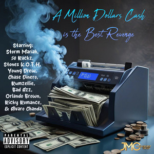 A Million Dollars Cash Is the Best Revenge (Explicit)