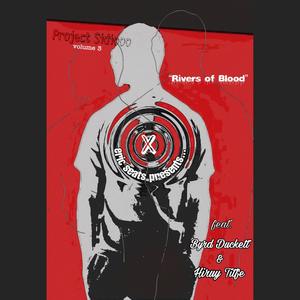 Rivers Of Blood(feat. Byrd Duckett & Hiruy Tirfe)