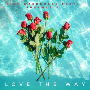 Love The Way(feat. JustMarie) (Explicit)