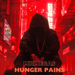 Hunger Pains (Explicit)