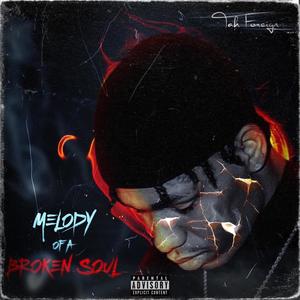 Melody Of A Broken Soul (Explicit)