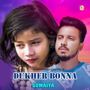 Dukher Bonna (Slowed+Reverbipsum)