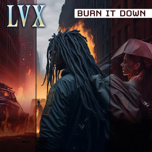 LVX Burn it down