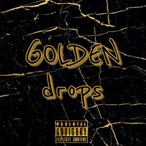 Golden Drops (Explicit)