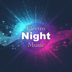 Electro Night Music