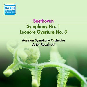 Beethoven, L. Van: Symphony No. 1 / Leonore Overture No. 3 (Austrian Symphony, Rodzinski) [1952]