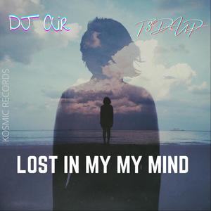 Lost in My Mind (Explicit)