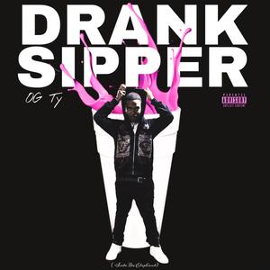 Drank Sipper (Explicit)