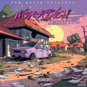 WORKING! (feat. AZ Vin) (Explicit)