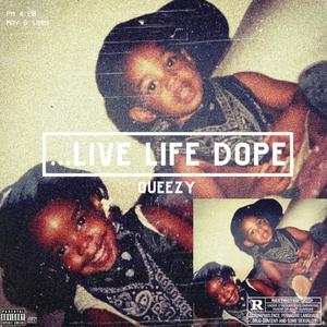 Live Life D.O.P.E. (Explicit)