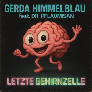 Letzte Gehirnzelle