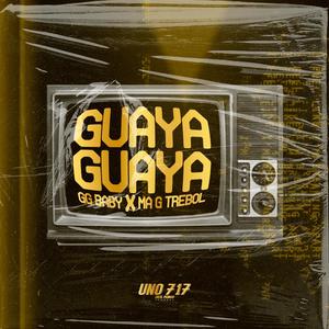 GUAYA GUAYA (feat. GG BABY & MA-G TREBOL) [Explicit]