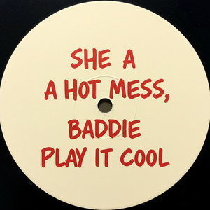 She A Hot Mess, Baddie Play It Cool