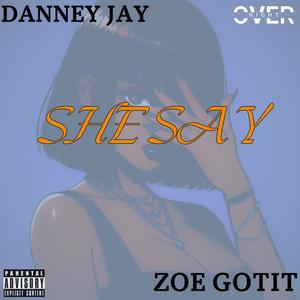 She Say (feat. Zoe Gotit) [Explicit]