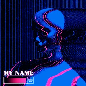 My Name (Explicit)