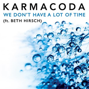 We Don't Have a Lot of Time(feat. Beth Hirsch)
