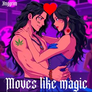 Moves like magic (Explicit)
