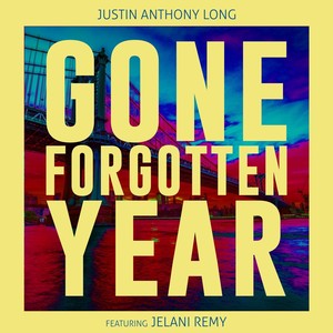 Gone Forgotten Year (feat. Jelani Remy)