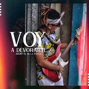 Voy A Devorarte (Remasterizado|Explicit)