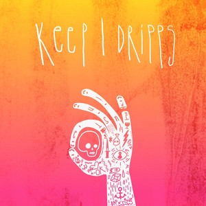 Keep | Dripps (Explicit)