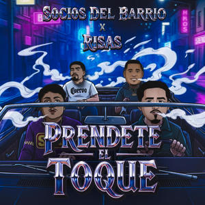 Prendete el Toque (feat. Cuervo SDB, KPI & Joseph ARC) (Explicit)