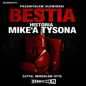 Bestia. Historia Mike'a Tysona.(Czesc 22)
