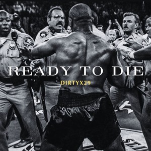 Ready to die (Explicit)