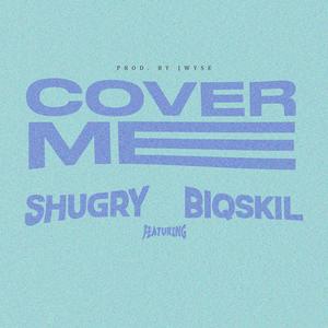 Cover Me (feat. BiQSKIL)