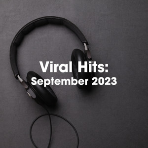 Viral Hits: September 2023 (Explicit)