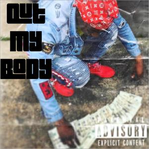 Out My Body (Explicit)