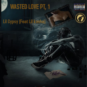 Wasted Love (Explicit)