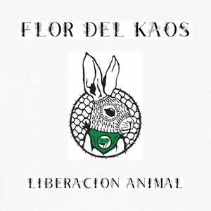 Liberacion animal (feat. Flor del Kaos) [Explicit]