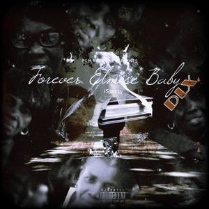 Forever Elmise Baby DLX (Explicit)