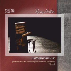 Hintergrundmusik, Vol. 8 - Gemafreie Musik (Klaviermusik, Klassik & romantische Filmmusik)