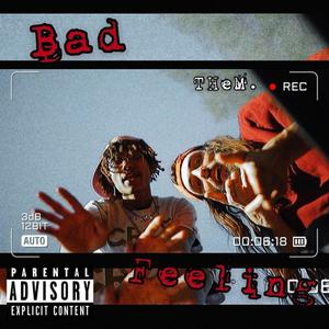 Bad Feeling (Explicit)