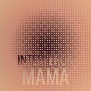 Interferon Mama