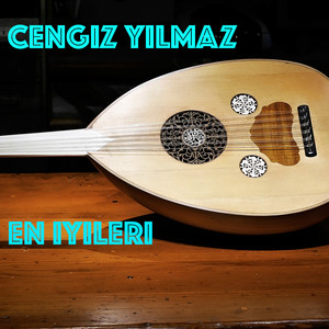 Cengiz Yılmaz En İyileri