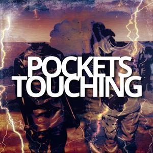 Pockets Touching (Explicit)