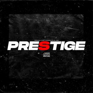 Prestige (feat. Pakogera, UnTalJuan & Zoket) (Explicit)