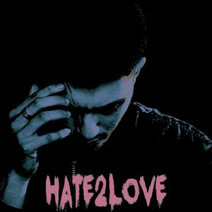Hate2Love (Explicit)