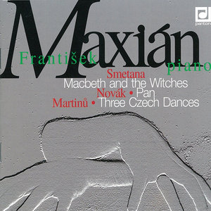 Smetana, Novák, Martinů: Macbeth and the Witches - Pan - Three Czech Dances