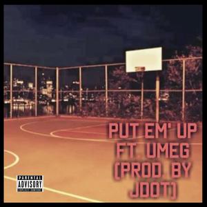 Put Em Up (feat. Timbo Timez) [Explicit]